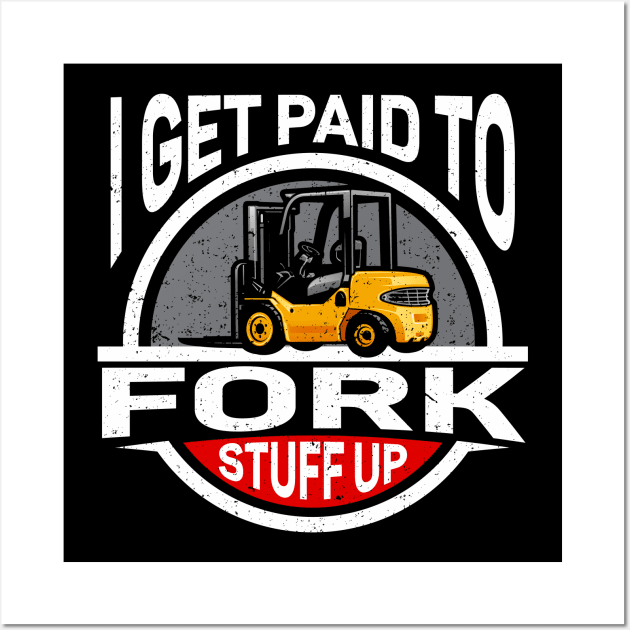 Forklift Certified Forklift Operator Forklift Wall Art by IngeniousMerch